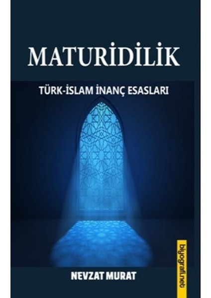 Maturidilik Türk-Islam Inanç Esasları - Nevzat Murat