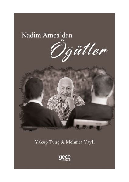 Nedim Amca'dan Öğütler - Yakup Tunç