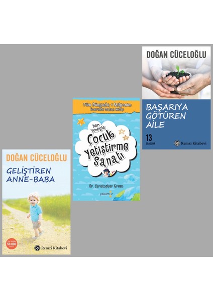 Geliştiren Anne Baba - Çocuk Yetiştirme Sanatı - Başarıya Götüren Aile 3 Kitap - Doğan Cüceloğlu