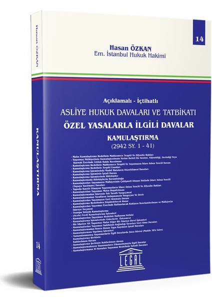 Açıklamalı - İçtihatlı Asliye Hukuk Davaları ve Tatbikatı Özel Yasalarla Ilgili Davalar - Kamulaştırma