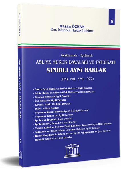 Açıklamalı - İçtihatlı Asliye Hukuk Mahkemeleri - Sınırlı Ayni Haklar