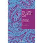 Takdim Kitap Üç Hadis Kitabının Adı - Abdulfettâh Ebû Gudde