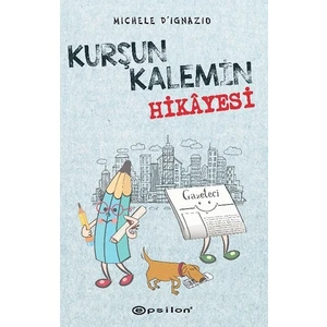 Kurşun Kalemin Hikayesi (Ciltli) - Duygu Filiz İlhanlı
