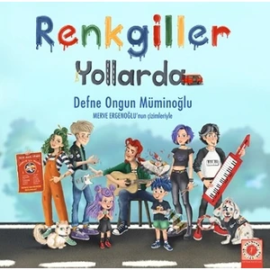 Renkgiller Yollarda - Defne Ongun Müminoğlu