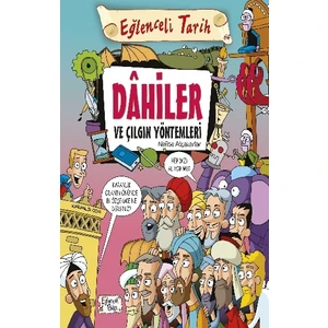 Dahiler ve Çılgın Yöntemleri - Nefise Atçakarlar