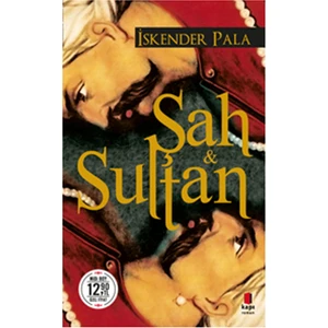 Şah ve Sultan - İskender Pala
