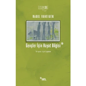 Gençler Için Hayat Bilgisi - Raoul Vaneigem