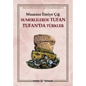 Kaynak Yayınları Sumerlilerde Tufan Tufan’da Türkler