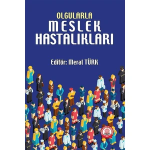 Olgularla Meslek Hastalıkları - Meral Türk