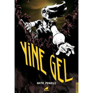 Yine Gel - Nate Powell
