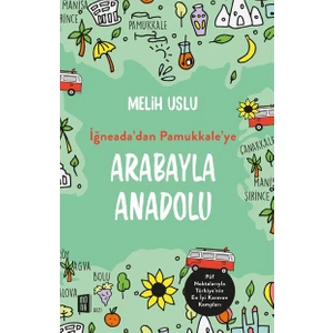 Arabayla Anadolu - Melih Uslu