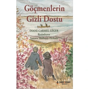 Yeni İnsan Yayınları Göçmenlerin Gizli Dostu - Ezgi Uğur