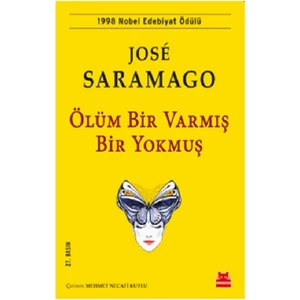 Kırmızı Kedi Yayınevi Ölüm Bir Varmış Bir Yokmuş - Jose Saramago