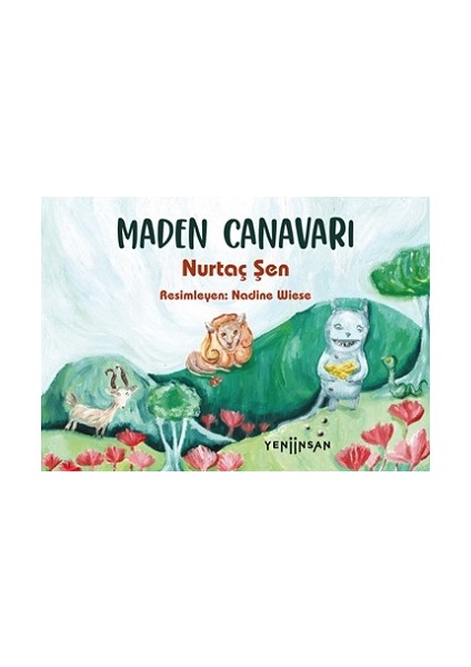Maden Canavarı - Nurtaç Şen