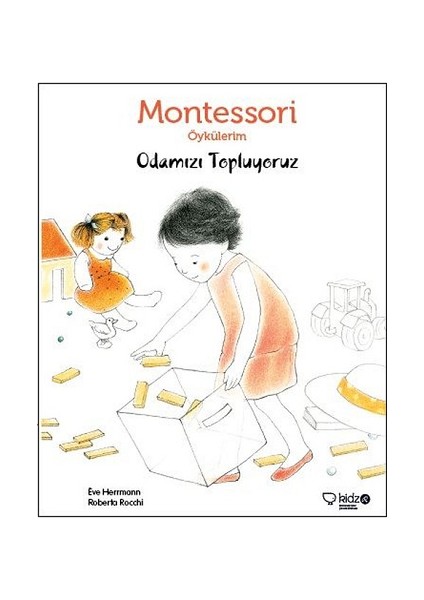 Montessori Öykülerim - Odamızı Topluyoruz - Ece Nahum