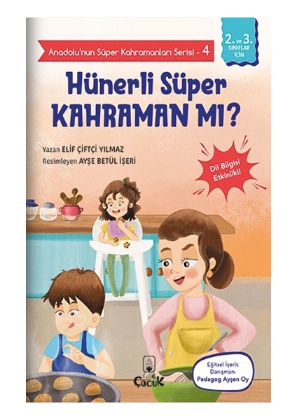 Anadolu'nun Süper Kahramanları Serisi-4-Hünerli Süper Kahraman Mı? - Elif Çiftçi Yılmaz