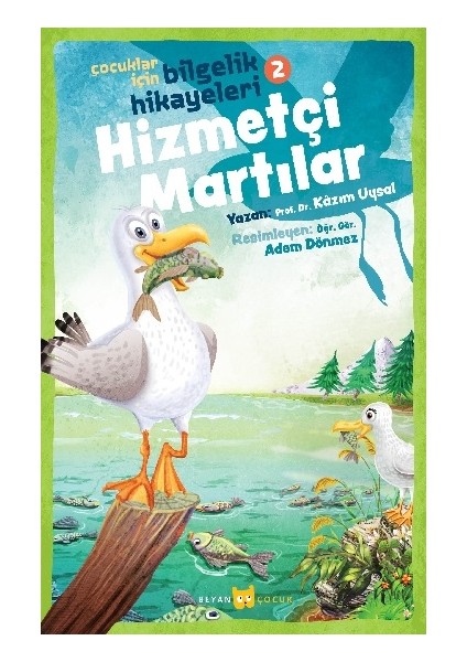 Çocuklar Için Bilgelik Hikayeleri 2 - Hizmetçi Martılar - Kazım Uysal