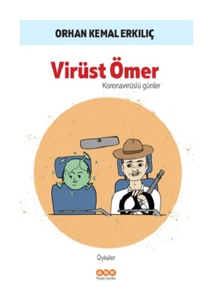 Virüst Ömer - Orhan Kemal Erkılıç