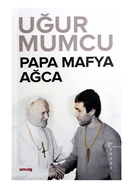 Um:ag Yayınevi Papa Mafya Ağca