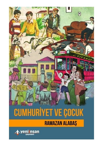 Yeni İnsan Yayınları Cumhuriyet ve Çocuk