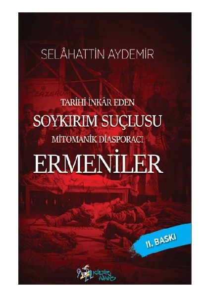 Tarihi Inkar Eden Soykırım Suçlusu