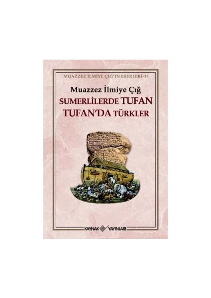 Kaynak Yayınları Sumerlilerde Tufan Tufan’da Türkler