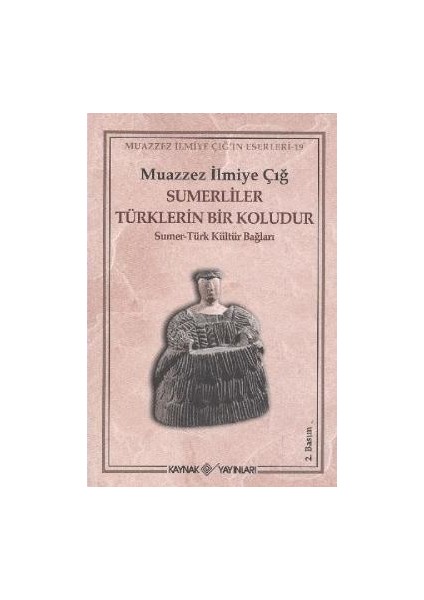 Sümerliler Türklerin Bir Koludur