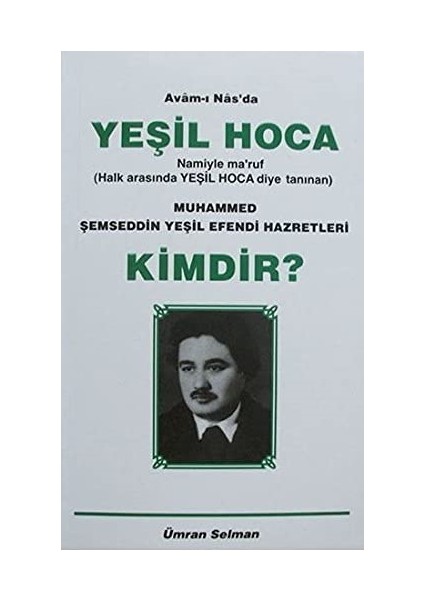 Muhammed Şemseddin Yeşil Efendi Hazretleri Kimdir? - Ümran Selman