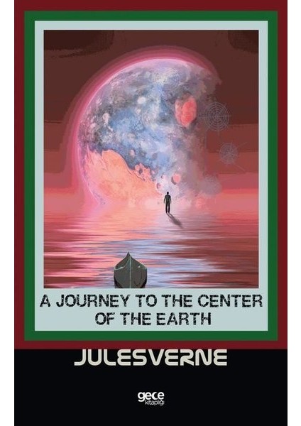 A Journey To The Center Of The Earth - Jules Verne