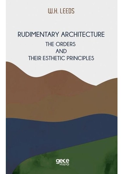 Rudimentary Architecture - W.h. Leeds