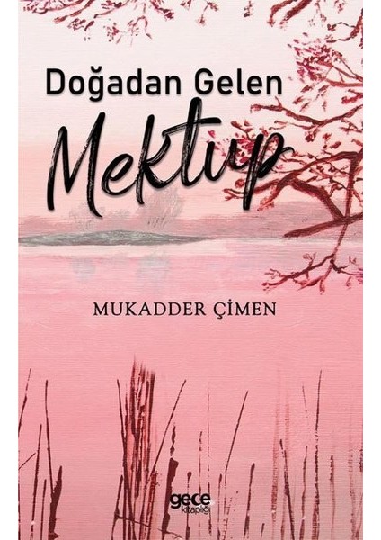Doğadan Gelen Mektup - Mukadder Çimen