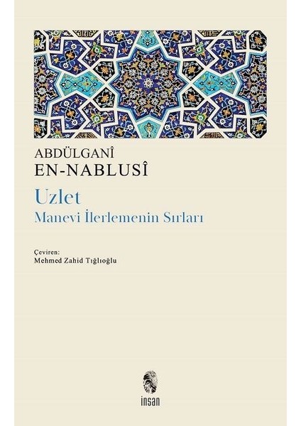 Uzlet - Manevi Ilerlemenin Sırları - Abdülgani En-Nablusi