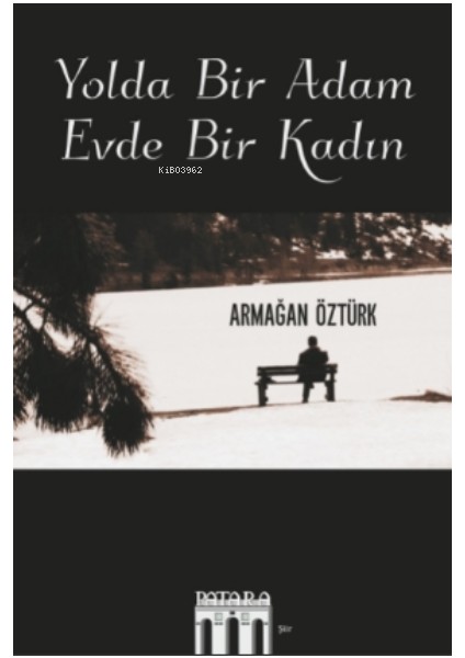 Yolda Bir Adam Evde Bir Kadın - Armağan Öztürk
