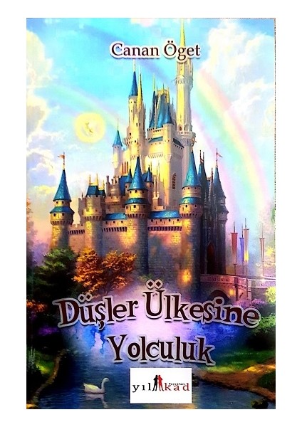 Düşler Ülkesine Yolculuk - Canan Öget