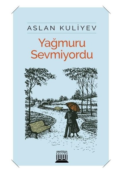 Yağmuru Sevmiyordu - Aslan Kuliyev