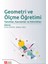 Pegem Akademi Yayıncılık - Akademik Kitaplar Geometri ve Ölçme Öğretimi: Tanımlar Kavramlar ve Etkinlikler 1
