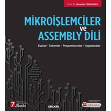 Seçkin Yayıncılık Mikroişlemciler ve Assembly Dili Esaslar – Sistemler – Programlamalar – Uygulamalar