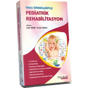 Vaka Örnekleriyle Pediatrik Rehabilitasyon - Fatih Tekin - Feride Yarar