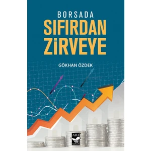 Borsada Sıfırdan Zirveye - Gökhan Özdek