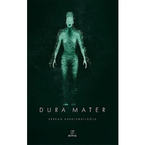 Dura Mater - Serkan Karaismailoğlu