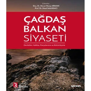 Seçkin Yayıncılık Çağdaş Balkan Siyaseti Devletler Halklar Parçalanma ve Bütünleşme