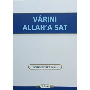 Vârını Allah'a Sat - Şemseddin Yeşil