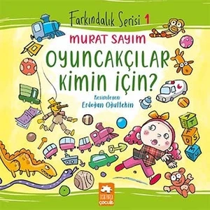 Oyuncakçılar Kimin Için? - Murat Sayım