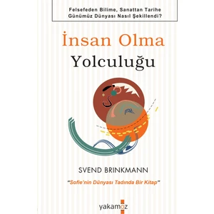 Insan Olma Yolculuğu  - Svend Brinkmann