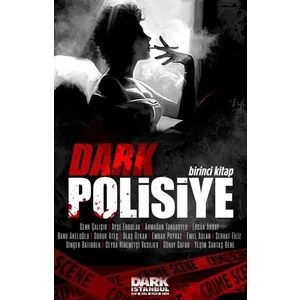 Dark Polisiye - Birinci Kitap - Cenk Çalışır