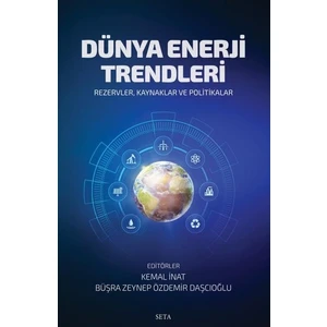 Dünya Enerji Trendleri - Büşra Zeynep Özdemir Daşçıoğlu