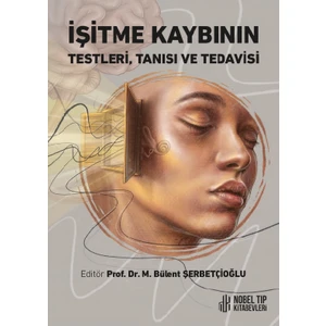 Nobel Tıp Kitabevi Işitme Kaybının Testleri, Tanısı ve Tedavisi