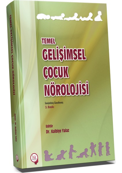 Temel Gelişimsel Çocuk Nörolojisi - Kalbiye Yalaz