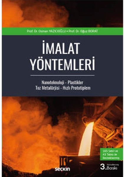 Imalat Yöntemleri Nanoteknoloji – Plastikler Toz Metalürjisi – Hızlı Prototipleme