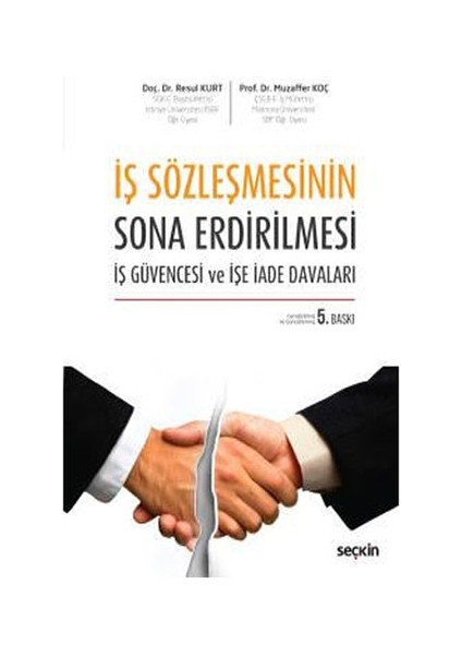 Iş Sözleşmesinin Sona Erdirilmesi Iş Güvencesi ve Işe Iade Davaları